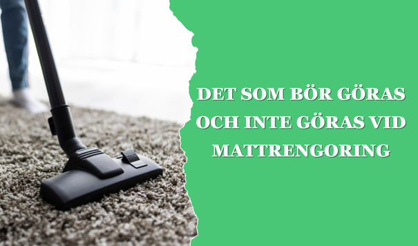 Det som bör göras och inte göras vid mattrengoring - Paulz