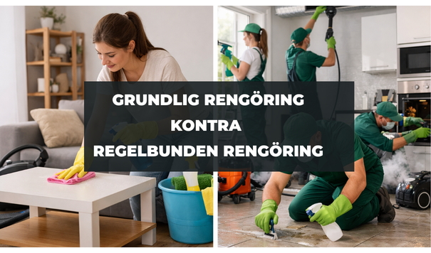grundlig rengöring kontra regelbunden rengöring